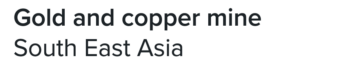 Gold and Copper Mine, SE Asia